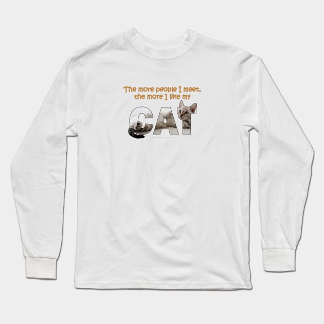 The more people I meet the more I like my cat - silver tabby oil painting word art Long Sleeve T-Shirt by DawnDesignsWordArt